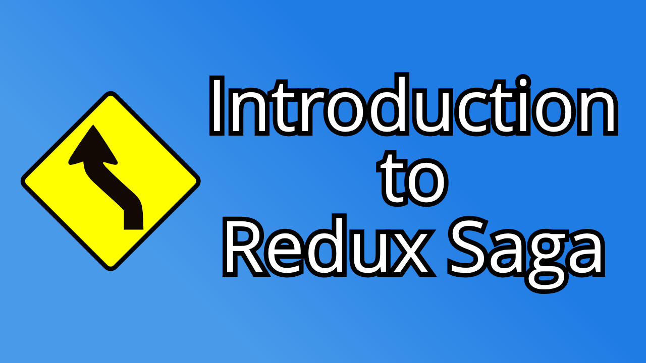courses: Introduction to Redux Saga
